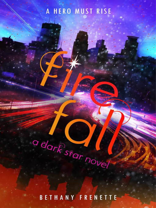 Title details for Fire Fall by Bethany Frenette - Available